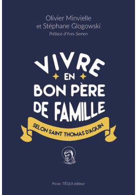 VIVRE EN BON PERE DE FAMILLE SELON THOMAS D'AQUIN
