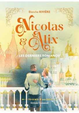 NICOLAS ET ALIX LES DERNIERS ROMANOV
