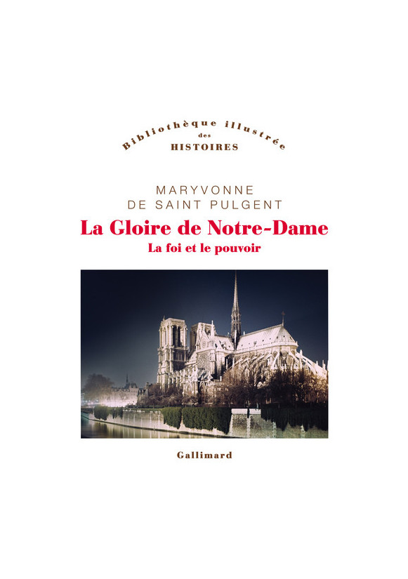 LA GLOIRE DE NOTRE-DAME - LA FOI ET LE POUVOIR
