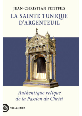 La sainte tunique d'Argenteuil