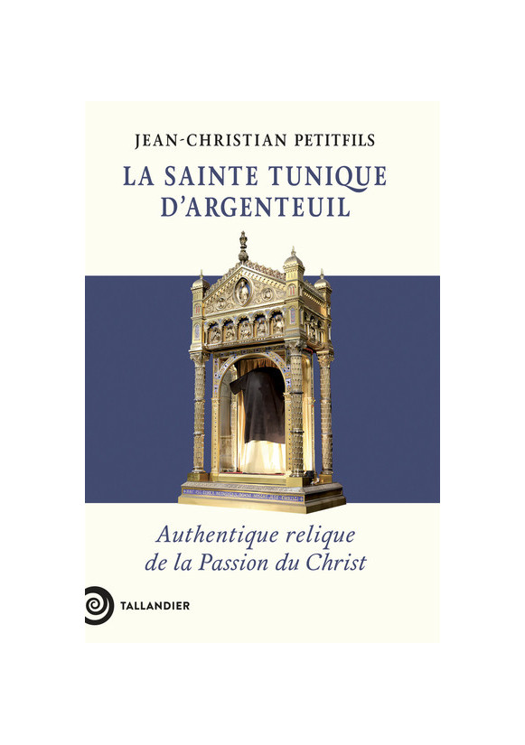 La sainte tunique d'Argenteuil