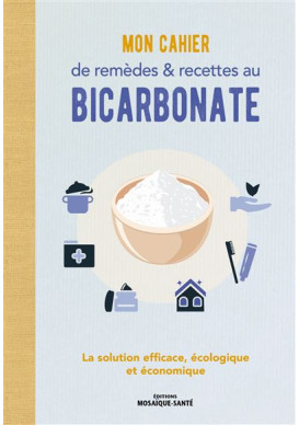 Mon cahier de remèdes et recettes au bicarbonate