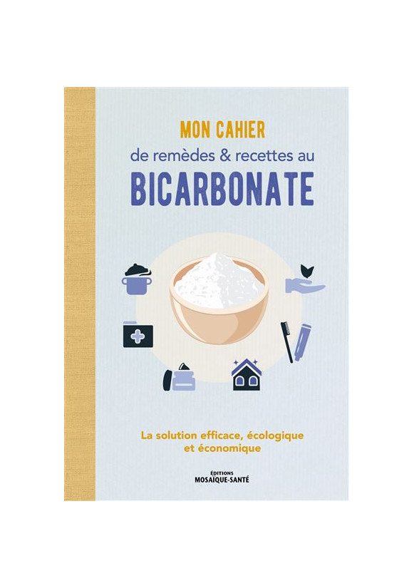 Mon cahier de remèdes et recettes au bicarbonate