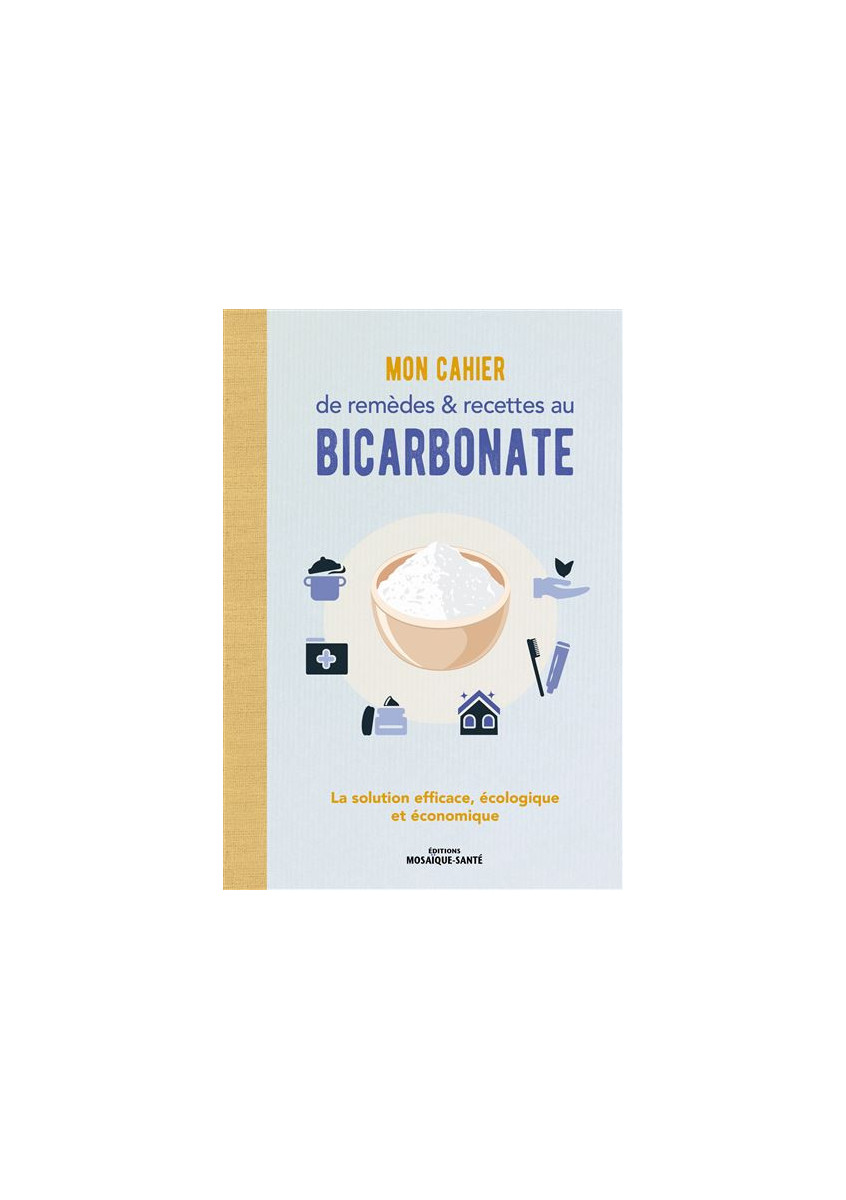 Mon cahier de remèdes et recettes au bicarbonate