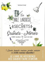 La bible Larousse des secrets de nos grands-mères - 2000 recettes & tours de main