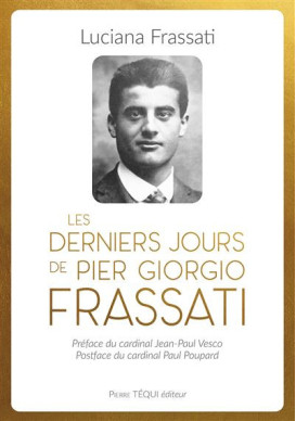 LES DERNIERS JOURS DE PIER GIORGIO FRASSATI