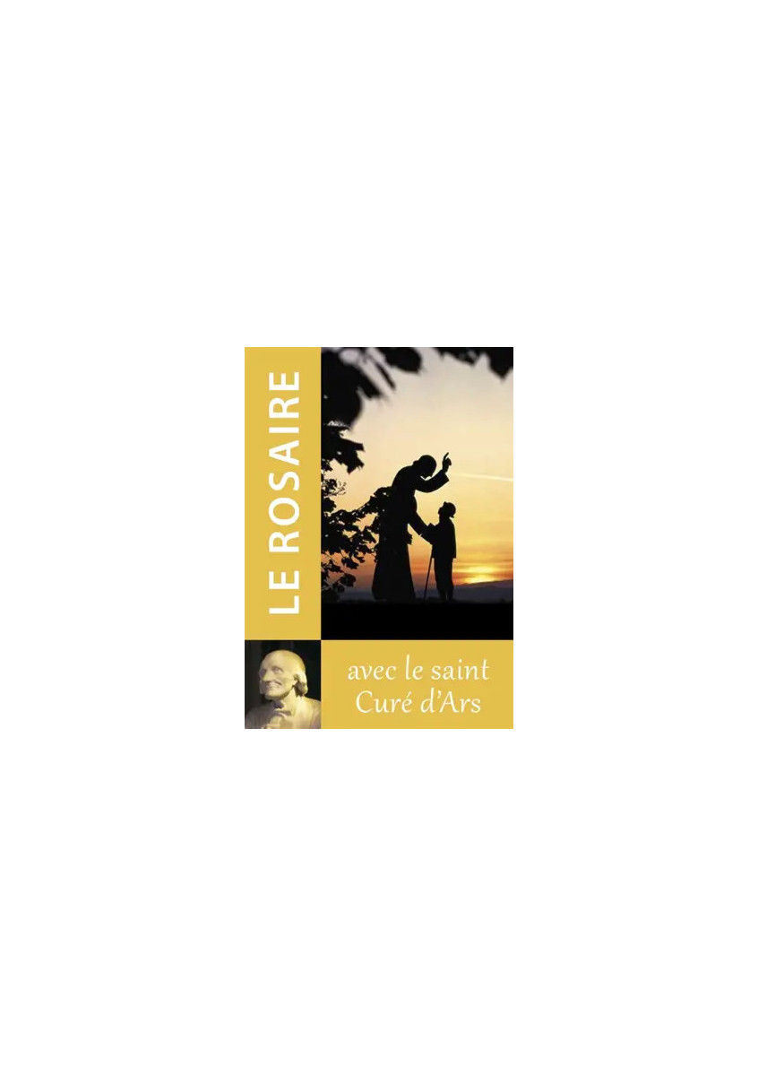Le rosaire avec le saint curé d'ars