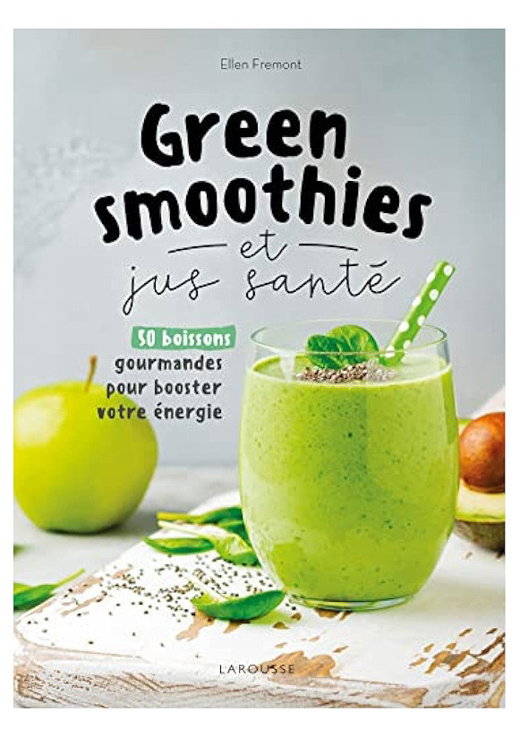 GREEN SMOOTHIES ET JUS SANTÉ