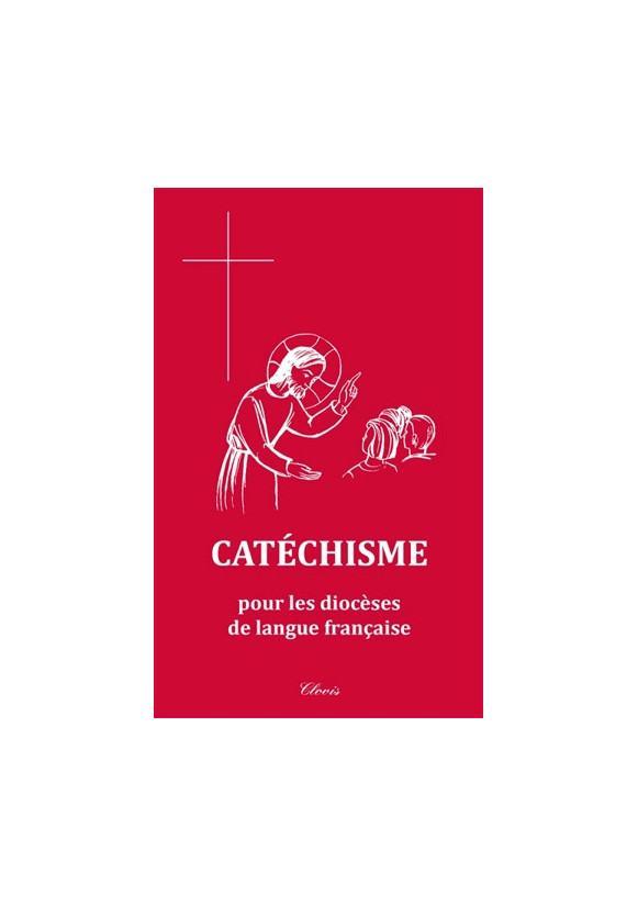 CATÉCHISME pour les diocèses de langue française