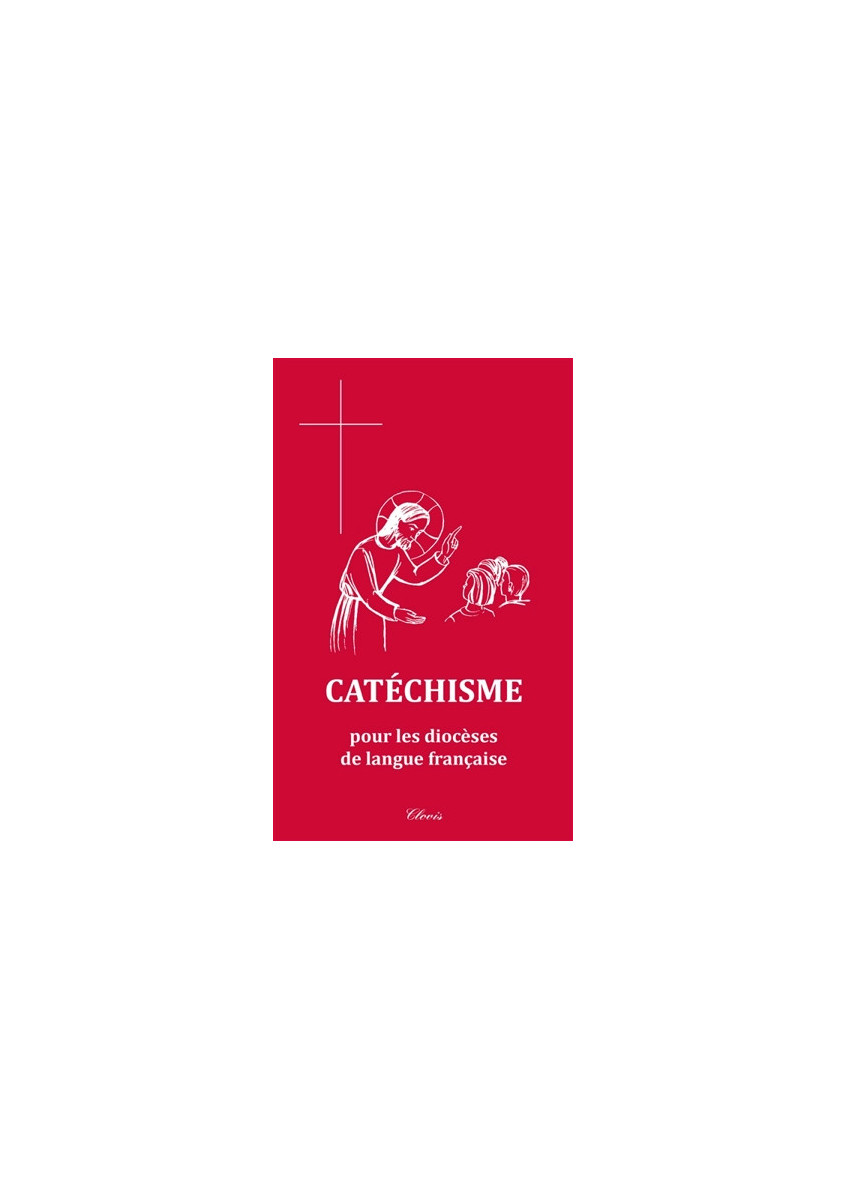 CATÉCHISME pour les diocèses de langue française