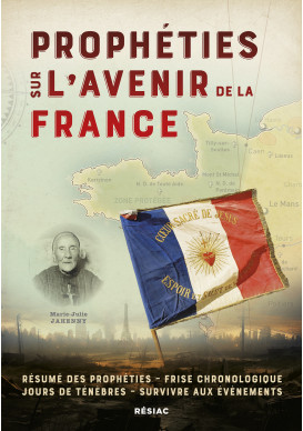 PROPHÉTIES SUR L'AVENIR DE LA FRANCE