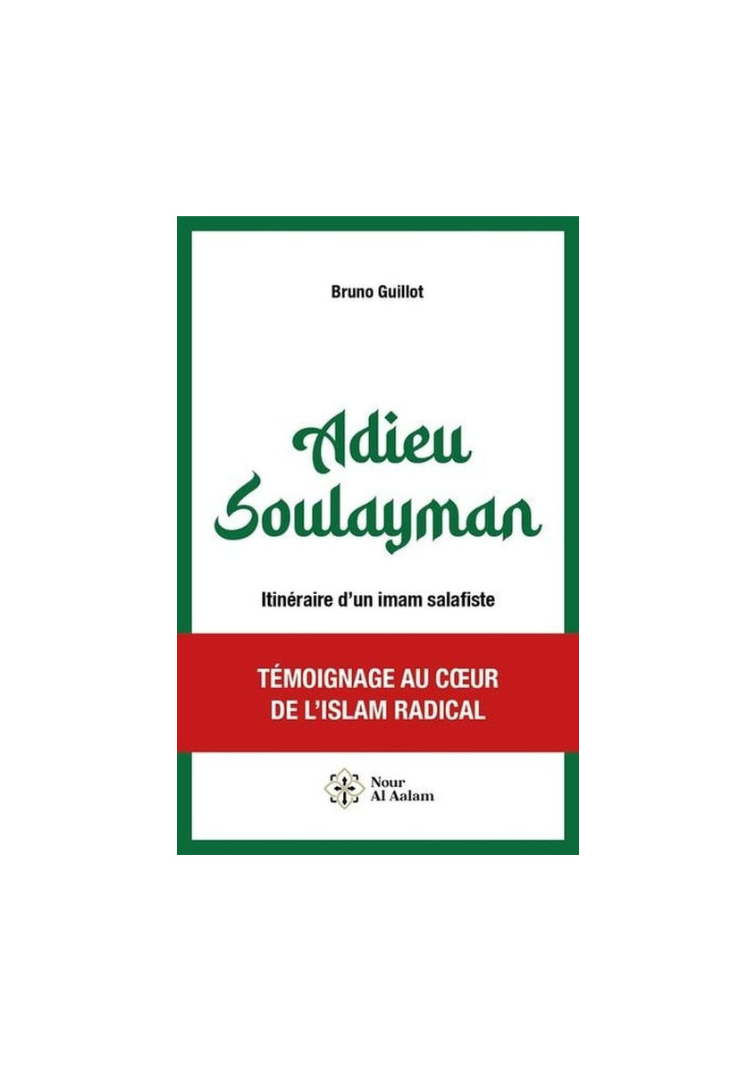 ADIEU BOULAYMAN itinéraire d'un imam salafiste