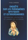 ENQUÊTE SUR LES PHÉNOMÈNES MYSTIQUES ET EXTRAORDINAIRES