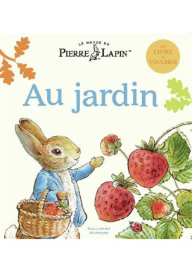 Livre à toucher : Le Monde de Pierre Lapin - Au jardin