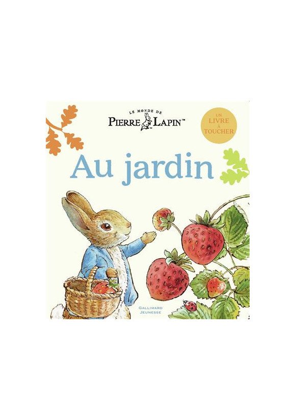 Livre à toucher : Le Monde de Pierre Lapin - Au jardin