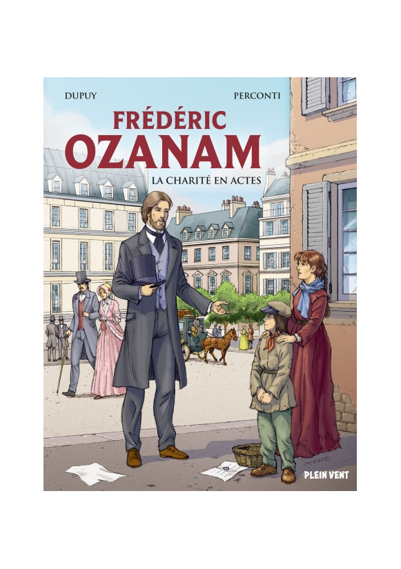 Frédéric Ozanam La charité en actes