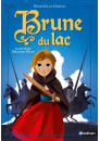 Brune du Lac L'intégrale - Dès 8 ans