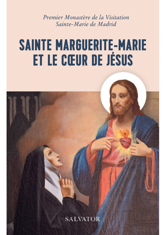 SAINTE MARGUERITE-MARIE ET LE CŒUR DE JÉSUS