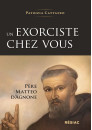 UN EXORCISTE CHEZ VOUS - Père Matteo d’Agnone