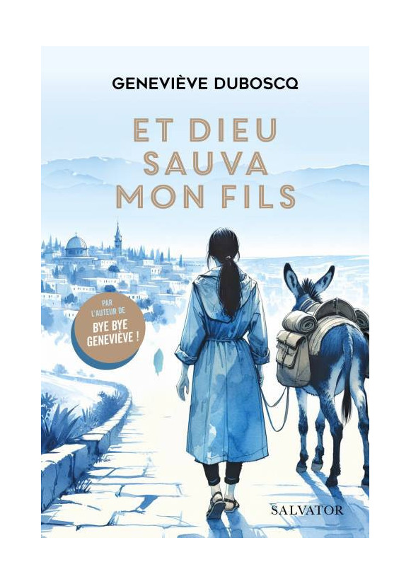 Et Dieu sauva mon fils