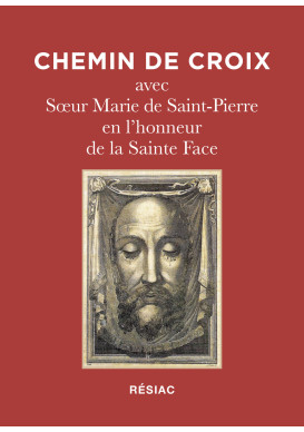 Chemin de Croix avec Sœur Marie de Saint-Pierre en l’honneur de la Sainte Face