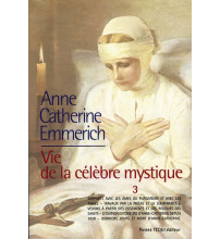 ANNE CATHERINE EMMERICH VIE DE LA CELEBRE MYSTIQUE T2 