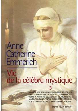 ANNE CATHERINE EMMERICH VIE DE LA CELEBRE MYSTIQUE T2 