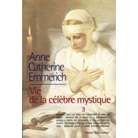 ANNE CATHERINE EMMERICH VIE DE LA CELEBRE MYSTIQUE T2
