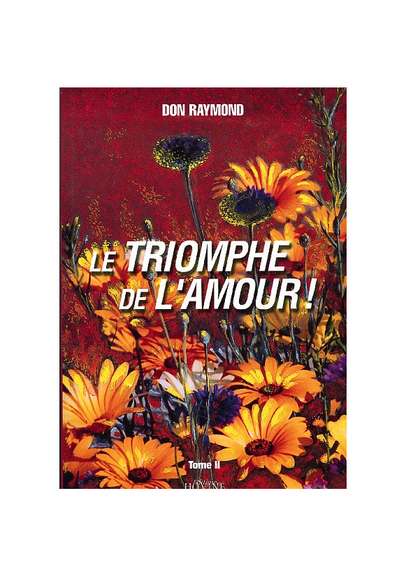 TRIOMPHE DE L AMOUR (LE) Tome 2