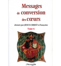 MESSAGES DE CONVERSION DES COEURS - Tome 6