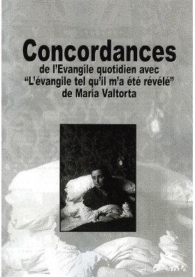 CONCORDANCES DE L'EVANGILE QUOTIDIEN AVEC L'VANGILE TEL QU'IL M'A T RVL de Maria Valtorta