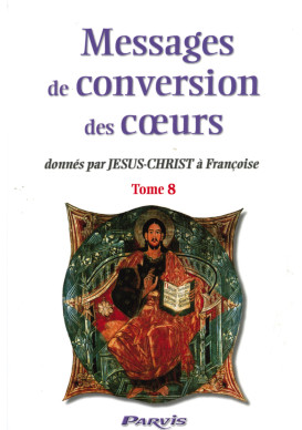 MESSAGES DE CONVERSION DES COEURS - Tome 8