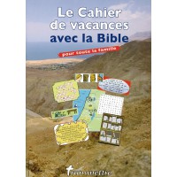 CAHIER DE VACANCES AVEC LA BIBLE... (LE) pour toute la famille
