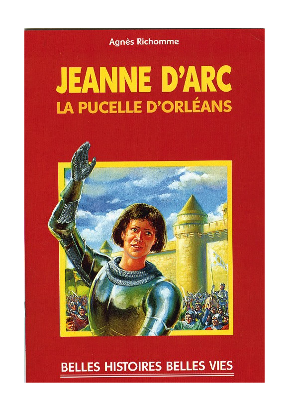 JEANNE D'ARC, la pucelle d'Orléans