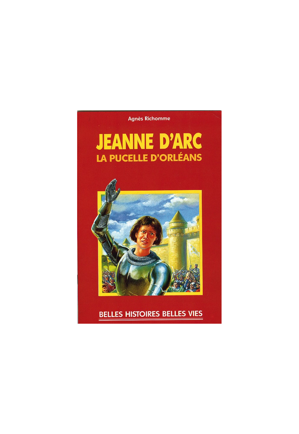 JEANNE D'ARC, la pucelle d'Orléans
