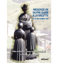 MESSAGE DE NOTRE-DAME A LA SALETTE le 19 septembre 1846