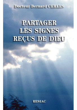 PARTAGER LES SIGNES RECUS DE DIEU