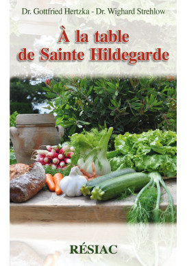 A LA TABLE DE SAINTE HILDEGARDE