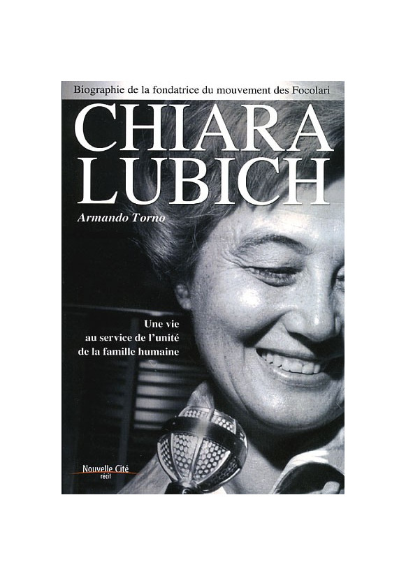 CHIARA LUBICH Une vie au service de l'unité de la famille