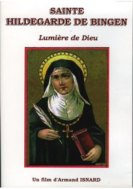 SAINTE HILDEGARDE DE BINGEN Lumière de Dieu