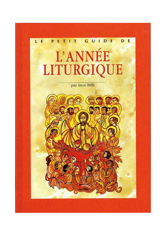 PETIT GUIDE DE L'ANNÉE LITURGIQUE