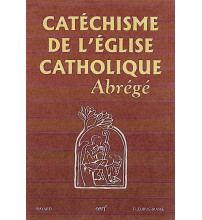 CATÉCHISME DE L'ÉGLISE CATHOLIQUE - ABRÉGÉ