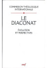 DIACONAT (LE) ÉVOLUTION ET PERSPECTIVES