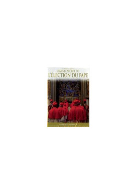 DANS LE SECRET DE L ELECTION DU PAPE DVD