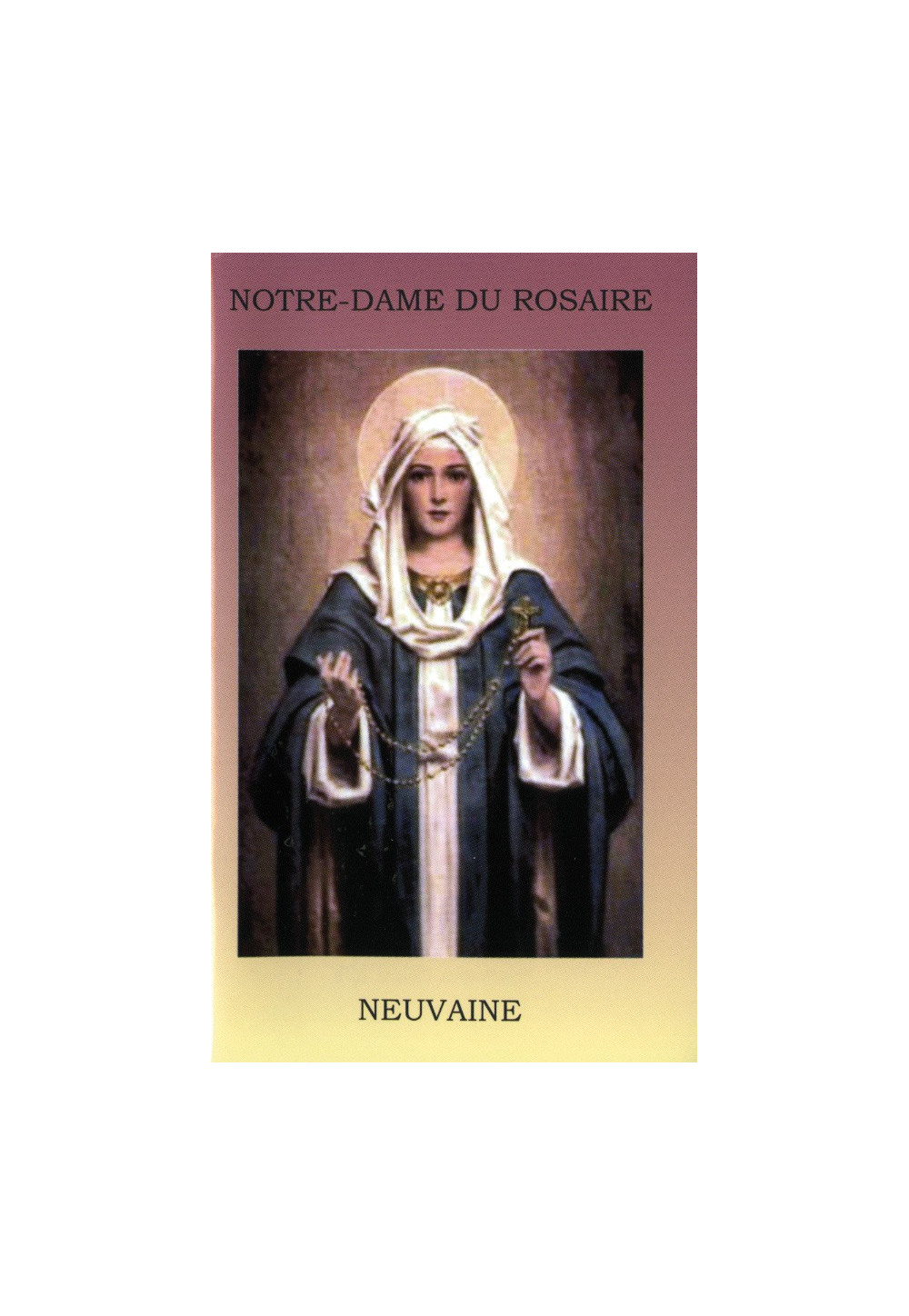 NEUVAINE A NOTRE-DAME DU ROSAIRE