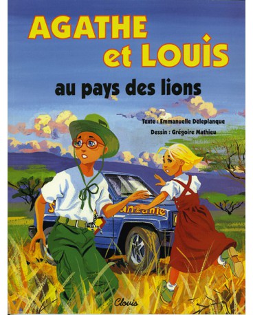 AGATHE ET LOUIS AU PAYS DES LIONS