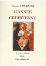 ANNEE CHRETIENNE DE L AVENT A LA TRINITE T1 (L')