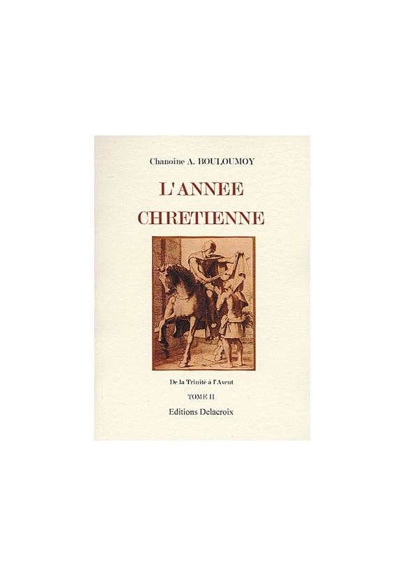ANNEE CHRETIENNE DE LA TRINITE A L AVENT T2 (L')