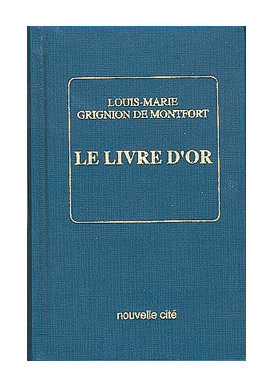 LIVRE D'OR DE ST LOUIS MARIE GRIGNION DE MONTFORT