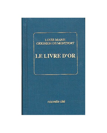 LIVRE D'OR DE ST LOUIS MARIE GRIGNION DE MONTFORT